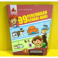 Image of 99 PERCOBAAN SEHARI-HARI SERI 6 : BEREKSPERIMEN DENGAN BAHAN-BAHAN SEDERHANA