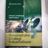 Image of REKONSTRUKSI STRATEGI INDUSTRIALISASI