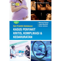Image of SERI PRAKTIK KEBIDANAN KASUS PENYAKIT, KOMPLIKASI & KEDARURATAN