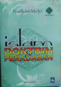 Image of Islam doktrin dan peradaban : sebuah telaah kritis tentang masalah keimanan, kemanusiaan, dan kemodernan