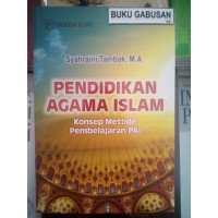 Image of PENDIDIKAN AGAMA ISLAM Konsep Metode Pembelajaran PAI
