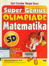 Image of Seri cerdas tanpa guru : Super genius Olimpiade Matematika SD