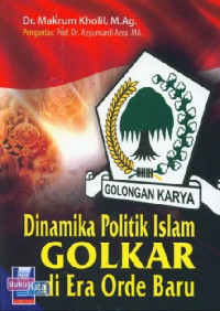 Image of Dinamika politik Islam Golkar di era orde baru