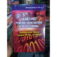 Image of AKUNTANSI PEMERINTAHAN DAERAH BERBASIS AKRUAL : PENDEKATAN TEKNIS SESUAI PP NO. 71/2010