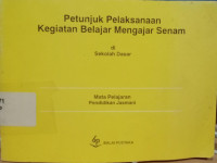 Image of PETUNJUK PELAKSANAAN KEGIATAN BELAJAR MENGAJAR SENAM DI SEKOLAH DASAR