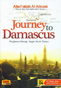 Image of JOURNEY TO DAMASCUS : Perjalanan menuju Negeri Akhir Zaman