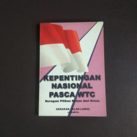 Image of KEPENTINGAN NASIONAL PASCA WTC : beragam pilihan keluar dari krisis / [editing, Tommi Legowo]
