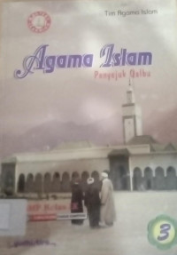 Image of AGAMA Islam penyejuk qalbu: kurikulum 2004 standar kompetensi