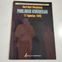 Image of Hari-hari menjelang proklamasi kemerdekaan, 17 Agustus 1945