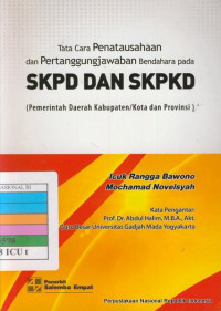 Image of Tata cara penatausahaan dan pertanggungjawaban bendahara pada SKPD dan SKPKD