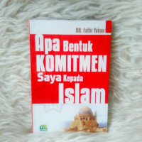 Image of APA BENTUK KOMITMEN SAYA KEPADA ISLAM