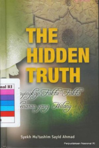 Image of The Hidden truth : menyingkap fakta-fakta kebenaran yang hilang