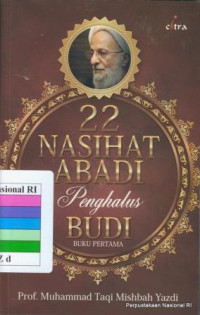 Image of 22 nasihat abadi penghalus budi : buku pertama