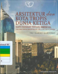 Image of ARSITEKTUR DAN KOTA TROPIS DUNIA KETIGA : suatu bahasan tentang Indonesia