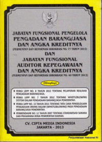 Image of Jabatan fungsional pengelola pengadaan barang/jasa dan angka kreditnya (Permenpan dan reformasi birokrasi no 77 tahun 2012)dan Jabatan fungsional auditor kepegawaian dan angka kreditnya (Permenpan dan reformasi birokrasi no.40 tahun 2012.