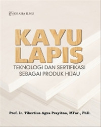 Image of KAYU LAPIS TEKNELOGI DAN SERTIFIKASI SEBAGAI PRODUK HIJAU