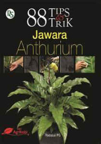 Image of 88 TIPS & TRIK JAWARA ANTHURIUM
