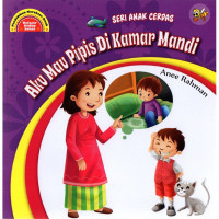 Image of Aku mau pipis di kamar mandi : seri anak cerdas