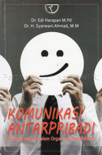 Image of Komunikasi antarpribadi : perilaku insani dalam organisasi pendidikan