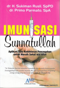 Image of Imunisasi sunnatullah : aplikasi ilmu kedokteran pencegahan untuk meraih sehat wal afiat