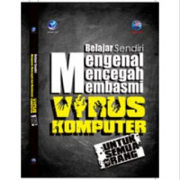 Image of BELAJAR SENDIRI MENGENAL MENCEGAH MEMBASMI VIRUS KOMPUTER UNTUK SEMUA ORANG
