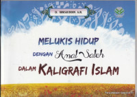 Image of Melukis hidup dengan amal saleh dalam kaligrafi Islam