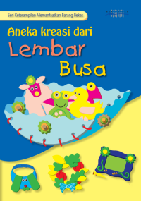 Image of Aneka kreasi dari lembar busa
