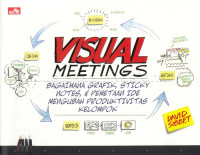Image of Visual meeting : bagaimana grafik, sticky note, dan pemetaan ide mengubah produksivitas kelompok