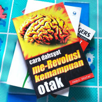 Image of CARA DAHSYAT ME-REVOLUSI KEMAMPUAN OTAK