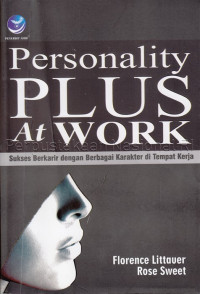 Image of Personality plus at work : sukses berkarir dengan berbagai karakter di tempat kerja
