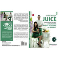 Image of SEHAT DENGAN JUICE - KHUSUS UNTUK PENYAKIT LIVER, ALERGI, KKANKER PAYUDARA DAN SEMBELIT