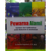 Image of PEWARNA ALAMI SUMBER DAN APLIKASINYA PADA MAKANAN DAN KESEHATAN