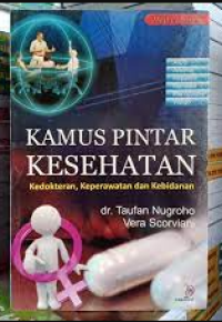 Image of KAMUS PINTAR KESEHATAN KEDOKTERAN, KEPERAWATAN DAN KEBIDANAN