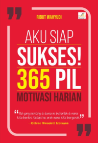 Image of AKU SIAP SUKSES! 365 PIL MOTIVASI HARIAN