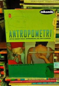 Image of ANTROPOMETRI UNTUK KEDOKTERAN, KEPERAWATAN,GIZI,DAN OLAHRAGA
