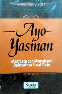 Image of Ayo Yasinan : membaca dan memahami dahsyatnya Surat Yasin