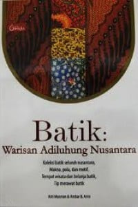 Image of BATIK WARISAN ADILUHUNG NUSANTARA
