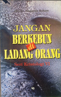 Image of JANGAN BERKEBUN DI LADANG ORANG