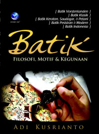 Image of BATIK:FILOSOFI,MOTIF DAN KEGUNAAN
