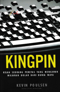 Image of KINGPIN KISAH SEORANG PERETAS YANG MENGERUK MILIARAN DOLAR DARI DUNIA MAYA