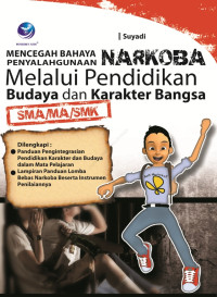 Image of MENCEGAH PENYALAHGUNAAN NARKOBA MELALUI PENDIDIKAN BUDAYA DAN KARAKTER BANGSA