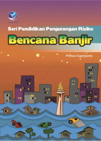 Image of Seri pendidikan pengurangan risiko bencana banjir