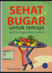 Image of SEHAT DAN BUGAR UNTUK REMAJA DARI DIET HINGGA BAHAYA NARKOBA