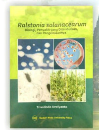 Image of Ralstonia solanacearum : biologi, penyakit yang ditimbulkannya dan pengelolaannya