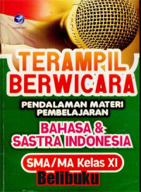 Image of Terampil berwicara : Pendalaman materi pembelajaran bahasa dan sastra Indonesia