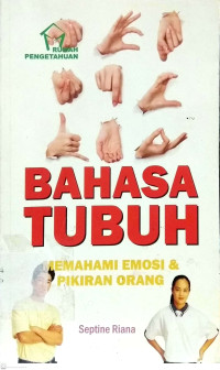 Image of BAHASA TUBUH, MEMAHAMI EMOSI DAN PIKIRAN ORANG