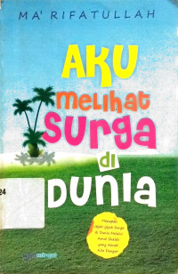 Image of AKU MELIHAT SURGA DI DUNIA