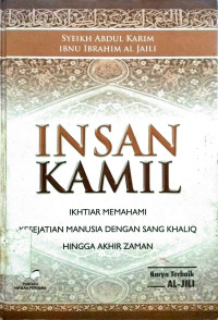 Image of INSAN KAMIL : IKHTIAR MEMAHAMI KESEJATIAN MANUSIA DENGAN SANG KHALIQ HINGGA AKHIR ZAMAN