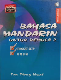 Image of BAHASA MANDARIN UNTUK PEMULA 2 TINGKAT SLTP, UMUM