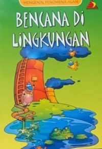 Image of Mengenal fenomena alam : bencana di lingkungan